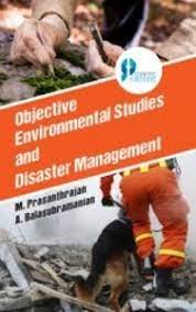 OBJECTIVE ENVIRONMENTAL STUDIES AND DISASTER MANAGEMENT